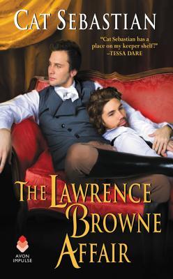 The Lawrence Browne Affair by Cat Sebastian
