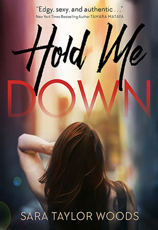 Hold Me Down by Sara Taylor Woods