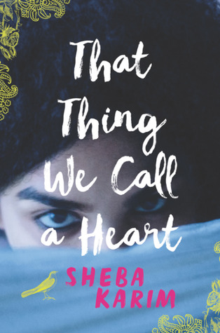 That Thing We Call a Heart by Sheba Karim
