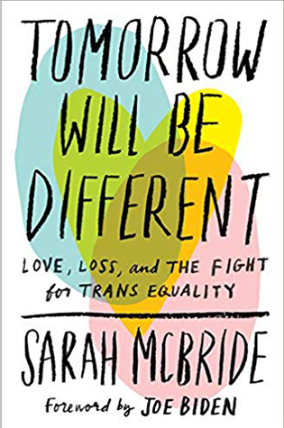 Tomorrow Will Be Difference by Sarah McBride