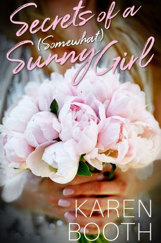 Secrets of a Sunny Girl by Karen Booth