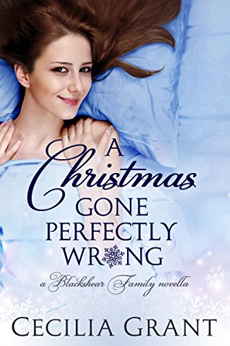 A Christmas Gone Perfectly Wrong by Cecila Grant