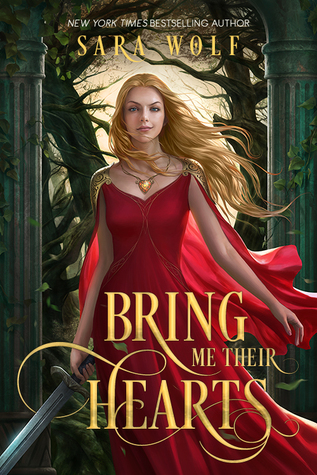 Bring Me Their Hearts by Sara Wolf