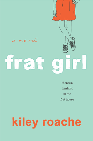 Frat Girl by Kiley Roache