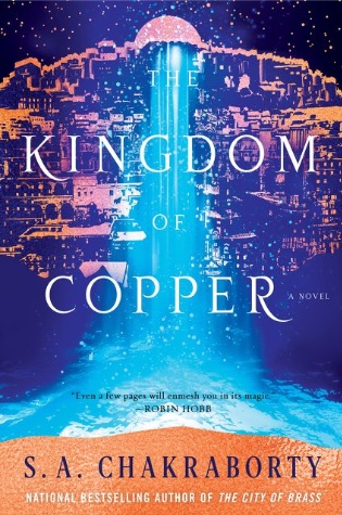 Kingdom of Copper by S.A. Chakraborty