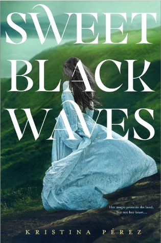 Sweet Black Waves by Kristina Pérez