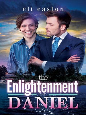 The Enlightenment of Daniel by Eli Easton