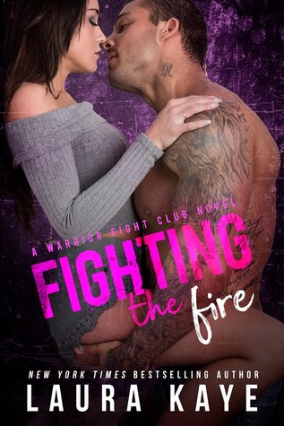 Fighting the Fire by Laura Kaye