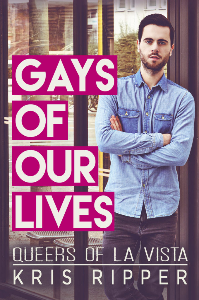 Gays of Our Lives by Kris Ripper