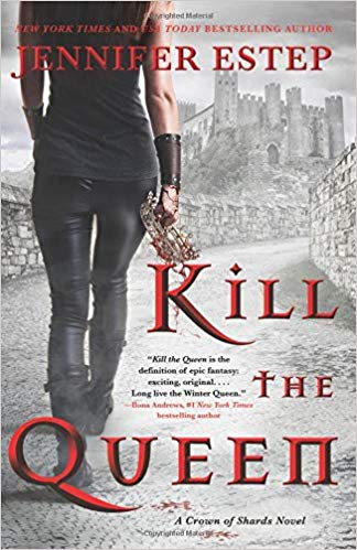 Kill the Queen by Jennifer Estep