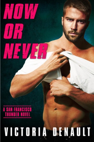 Now Or Never by Victoria Denault