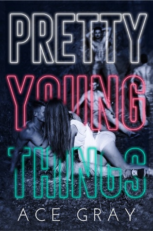 Pretty Young Things by Ace Gray