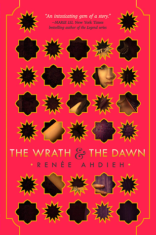 The Wrath and The Dawn by Renée Ahdieh