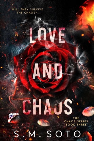 Love and Chaos by S.M. Soto