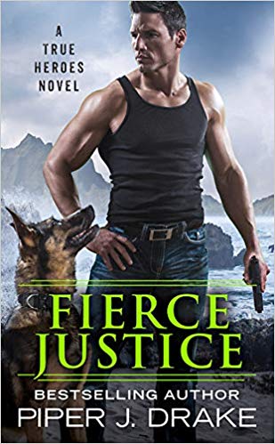 Fierce Justice by Pipe J. Drake