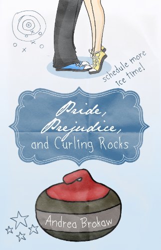 Pride, Prejudice, and Curling Rocks by Andrew Brokaw