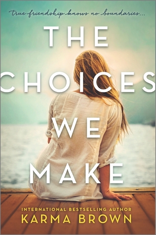 The Choices We Make by Karma Brown