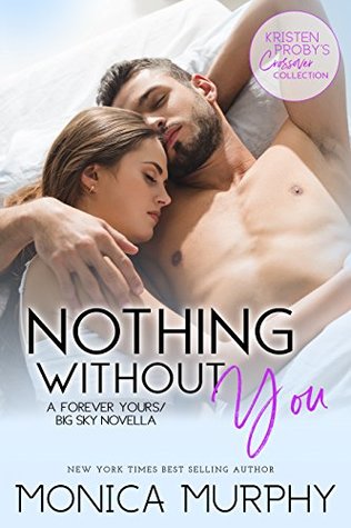 Nothing Without You by Monica Murphy