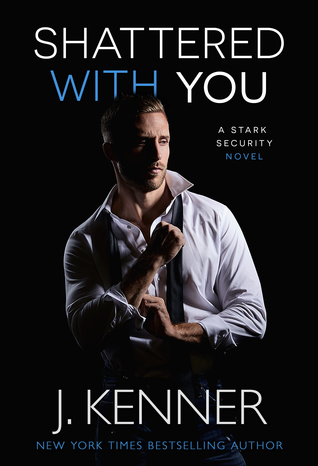 Shattered With You by J. Kenner
