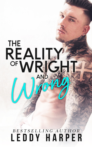 The Reality of Wright and Wrong by Leddy Harper