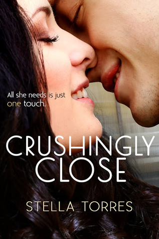 Crushingly Close by Stella Torres