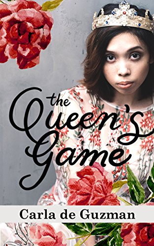The Queen's Game by Carla de Guzman
