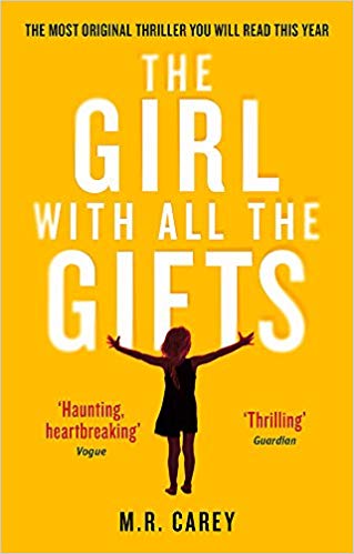 The Girl With All The Gifts by M. R. Carey