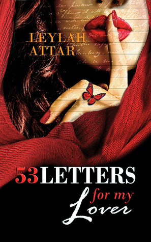 53 Letters for my Lover by Leylah Attar
