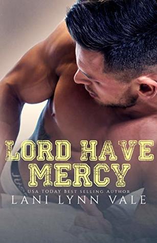 Lord Have Mercy by Lani Lynn Vale