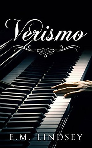 Verismo by E. M. Lindsey