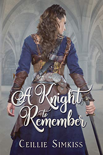 A Knight To Remember by Ceillie Simkiss