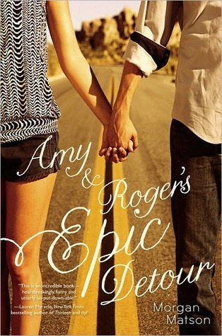 Amy and Roger's Epic Detour by Morgan Matson