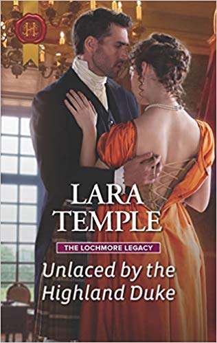 Unlaced by the Highland Duke by Lara Temple