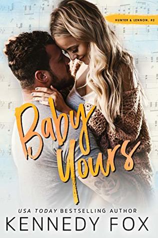 Baby Yours by Kennedy Fox