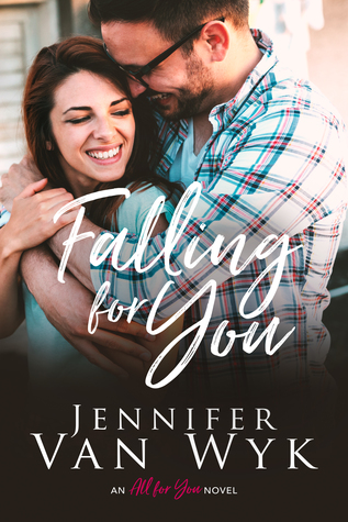 Falling For You by Jennifer Van Wyk