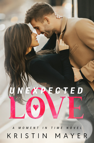 Unexpected Love by Kristin Mayer