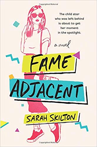 Fame Adjacent by Sarah Skilton