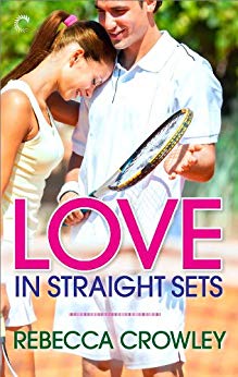 Love In Straight Sets by Rebecca Crowley