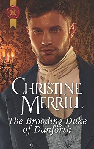 The Brooding Duke of Danforth by Christine Merrill