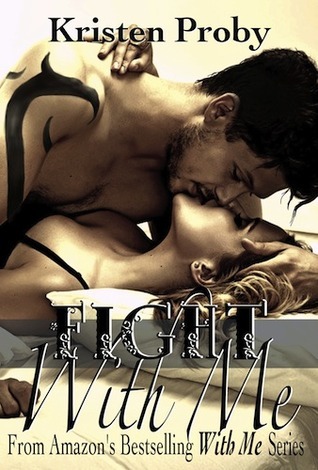 Fight With Me (With Me In Seattle #2) by Kristen Proby