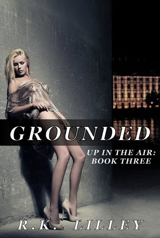 Grounded (Up In the Air #3) by RK Lilley
