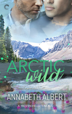 Arctic Wild by Annabeth Albert