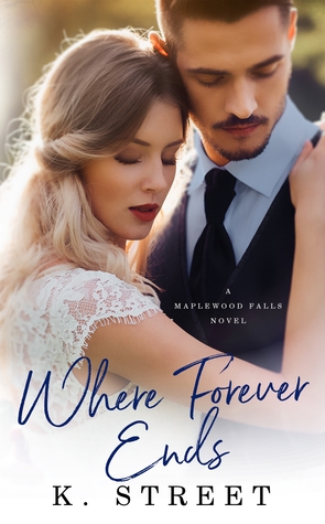 Where Forever Ends by K. Street