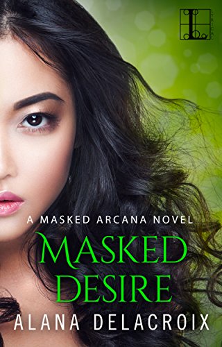 Masked Desire by Alana Delacroix