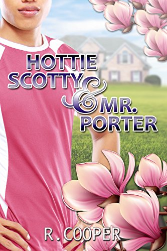 Hottie Scotty and Mr. Porter by R. Cooper