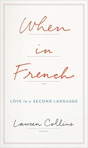 When in French by Lauren Collins