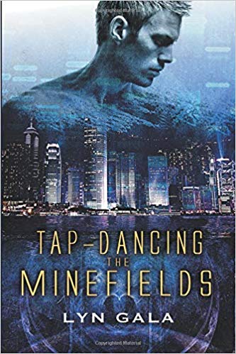 Tap-Dancing the Minefields by Lyn Gala