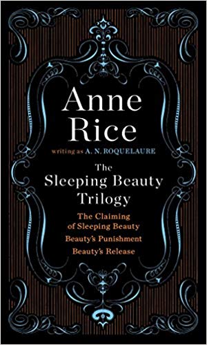 The Sleeping Beauty Trilogy by Anne Rice