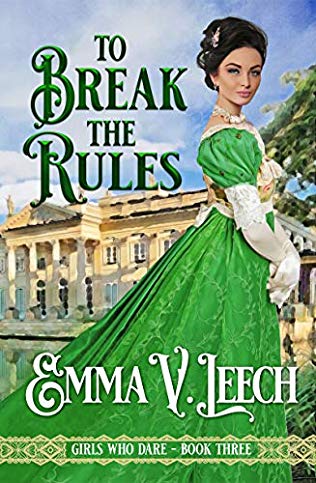 To Break The Rules by Emma V. Leech