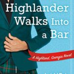 A Highlander Walks into a Bar by Laura Trentham